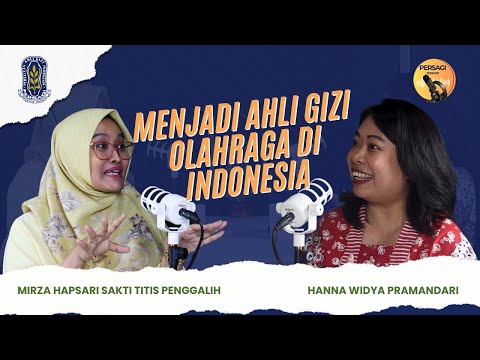 Seperti Apa Menjadi Ahli Gizi Olahraga di Indonesia? | PERSAGI Kabupaten Situbondo PODCAST Eps. 12